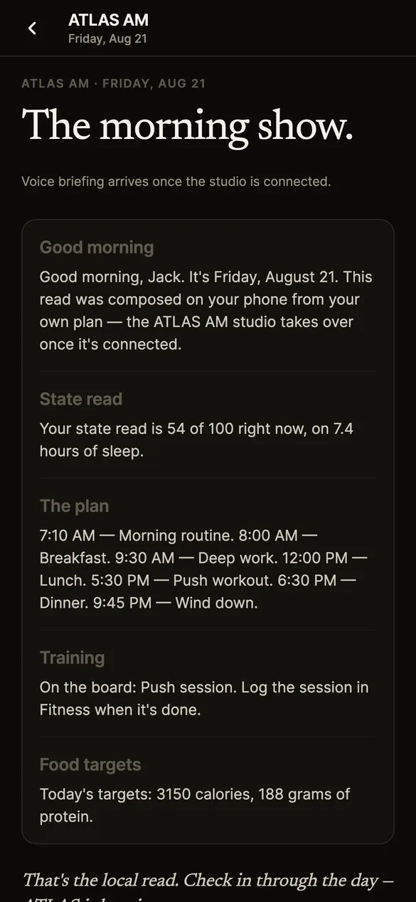 ATLAS AM briefing screen titled The morning show for Friday, August 21, with segments covering the state read, the day's plan, training, and food targets.